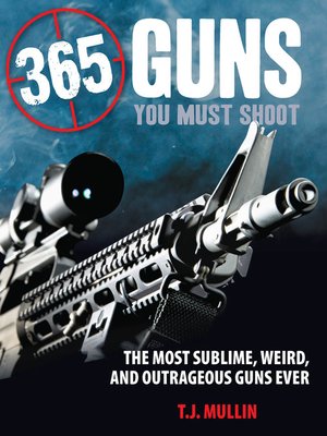 cover image of 365 Guns You Must Shoot